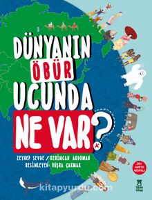 Dünyanın Öbür Ucunda Ne Var? (Harita Hediyeli) - Zeynep  Sevde