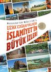 Madagaskar'dan Moğalistan'a Uzak Coğrafyalarda İslamiyet'in B&uuml;y&uuml;k İzleri