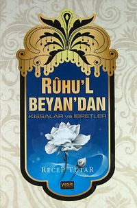 Ruhu'l Beyan'dan Kıssalar ve İbretler