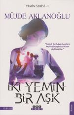 İki Yemin Bir Aşk / Yemin Serisi 1