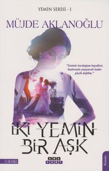 İki Yemin Bir Aşk / Yemin Serisi 1