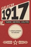 Gelecek 1917 & Tarih Devrim K&uuml;lt&uuml;r