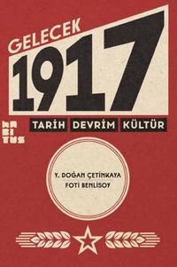 Gelecek 1917 & Tarih Devrim Kültür
