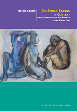 Syrian Exodus In Context & Crisis, Dispossession And Mobility In The Middle East