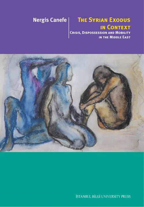 Syrian Exodus In Context & Crisis, Dispossession And Mobility In The Middle East
