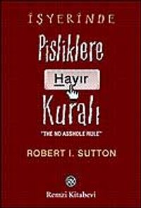 İşyerinde Pisliklere Hayır Kuralı