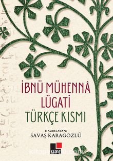 İbnü Mühenna Lügati Türkçe Kısmı - Bilinmeyen Yazar