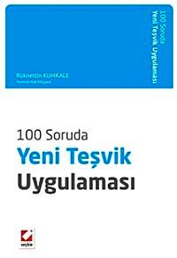 100 Soruda Yeni Teşvik Uygulaması