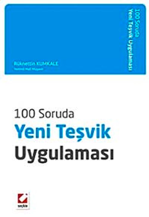 100 Soruda Yeni Teşvik Uygulaması