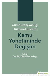 Cumhurbaşkanlığı Hükümet Sistemi & Kamu Yönetiminde Değişim