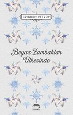 Beyaz Zambaklar Ülkesinde (Ciltli)
