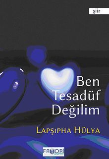 Ben Tesadüf Değilim
