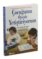 Çocuğumu Özenle Yetiştiriyorum & Yavrularımız Kalbimizin Çiçeğidir.