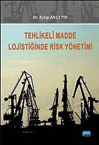 Tehlikeli Madde Lojistiğinde Risk Yönetimi