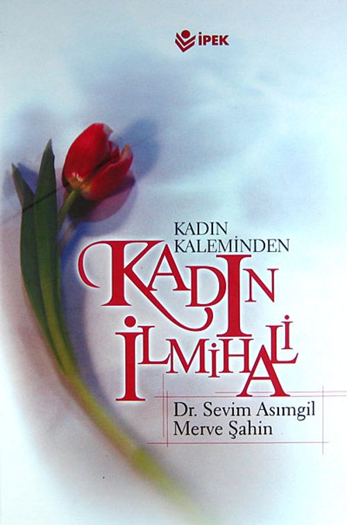 Kadın Kaleminden Kadın İlmihali (Ciltli - B.Boy)