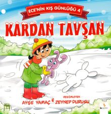 Ece'nin Kış Günlüğü 4 / Kardan Tavşan
