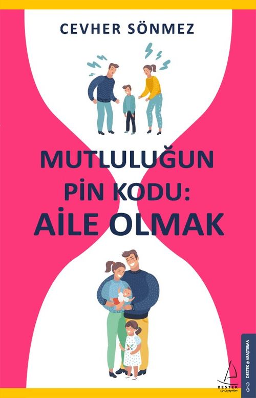 Mutluluğun Pin Kodu: Aile Olmak