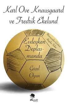 Evdeyken Deplasmanda  Güzel Oyun