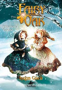 Fairy Oak -3 / Işığın Gücü