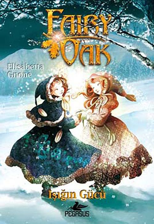 Fairy Oak -3 / Işığın Gücü