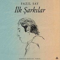 İlk Şarkılar - Fazıl Say (Plak)