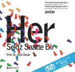 Her Sekiz Saatte Bir