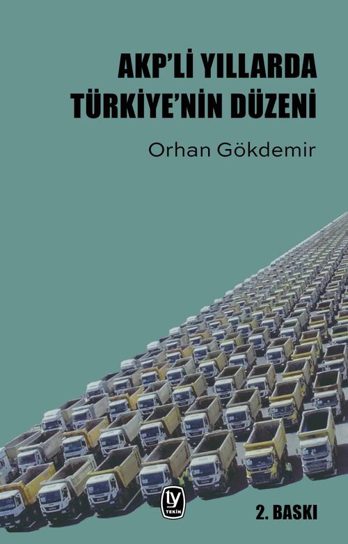 AKP'li Yıllarda Türkiye'nin Düzeni