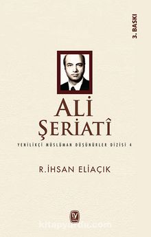 Ali Şeriati / Yenilikçi Müslüman Düşünürleri 4. Kitap