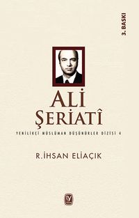 Ali Şeriati / Yenilikçi Müslüman Düşünürleri 4. Kitap