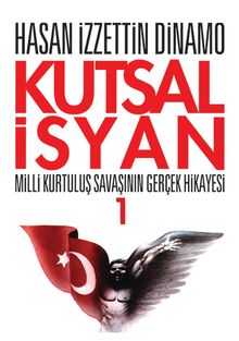 Kutsal İsyan 1 / Milli Kurtuluş Savaşının Gerçek Hikayesi