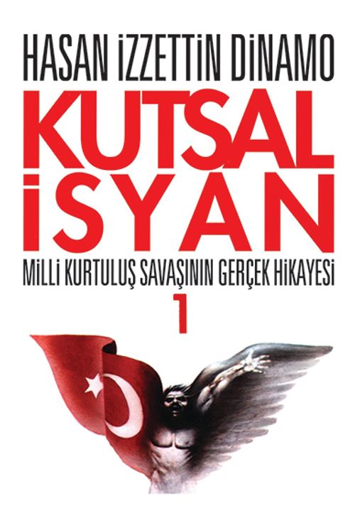 Kutsal İsyan 1 / Milli Kurtuluş Savaşının Gerçek Hikayesi