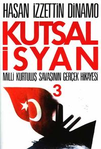 Kutsal İsyan 3 / Milli Kurtuluş Savaşının Gerçek Hikayesi
