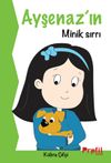 Ayşenaz&rsquo;ın Minik Sırrı
