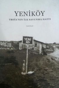 Yeniköy & Troianın İlk Savunma Hattı