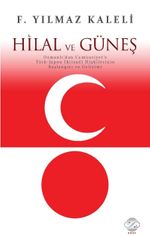 Hilal ve Güneş & Osmanlı'dan Cumhuriyet'e Türk-Japon İktisadi İlişkilerinin Başlangıcı ve Gelişimi