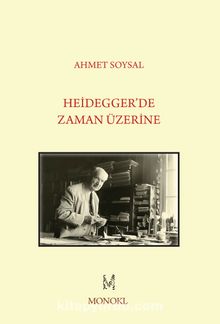 Heidegger’de Zaman Üzerine - Ahmet Soysal
