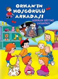 Orhan'ın Hoşgörülü Arkadaşı & Değerler Eğitimi - (Hoşgörü)