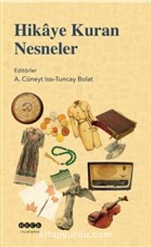 Hikaye Kuran Nesneler - A. Cüneyt Issı