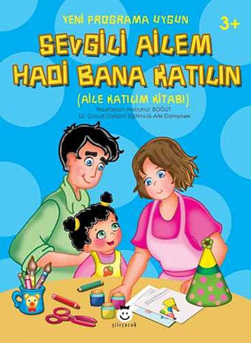 Sevgili Ailem Hadi Bana Katılın & Aile Katılım Kitabı (3+ yaş)