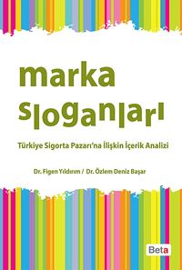 Marka Sloganları & Türkiye Sigorta Pazarı'na İlişkin İçerik Analizi