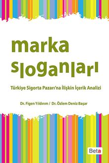 Marka Sloganları & Türkiye Sigorta Pazarı'na İlişkin İçerik Analizi