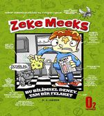 Zeke Meeks Bu Bilimsel Deney Tam Bir Felaket