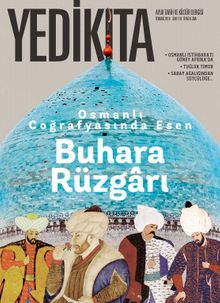 Yedikıta Aylık Tarih İlim ve Kültür Dergisi Sayı:119 Temmuz 2018