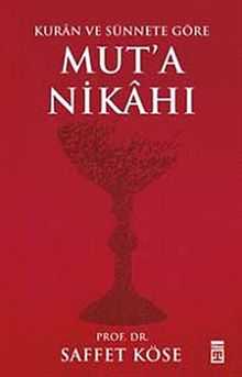Kur'an ve Sünnete Göre Mut'a Nikahı