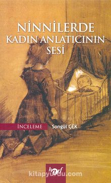 Ninnilerde Kadın Anlatıcının Sesi - Songül Çek