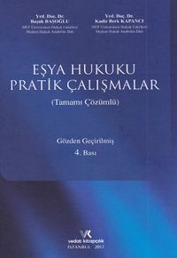 Eşya Hukuku Pratik Çalışmalar (Tamamı Çözümlü)