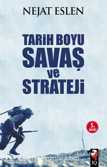 Tarih Boyu Savaş ve Strateji - Nejat Eslen