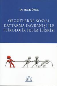 Örgütsel Sosyal Kaytarma Davranış ile Psikolojik iklim İlişkisi