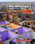 Mülk, Mahal, İnsan & İstanbul'da Kentsel Dönüşüm