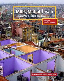 Mülk, Mahal, İnsan & İstanbul'da Kentsel Dönüşüm